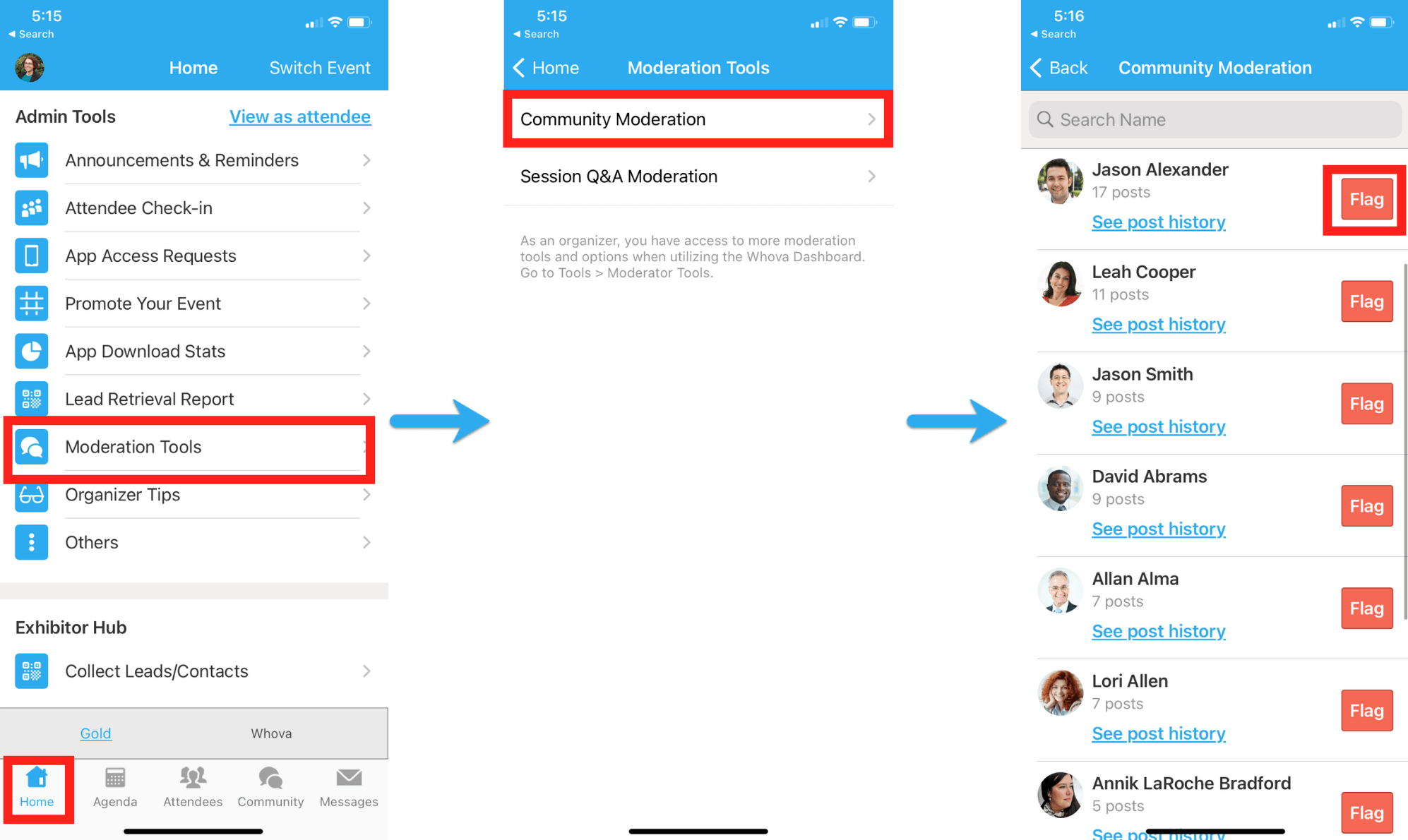 On mobile app, go to Moderation Tools, Community Moderation and flag the attendee