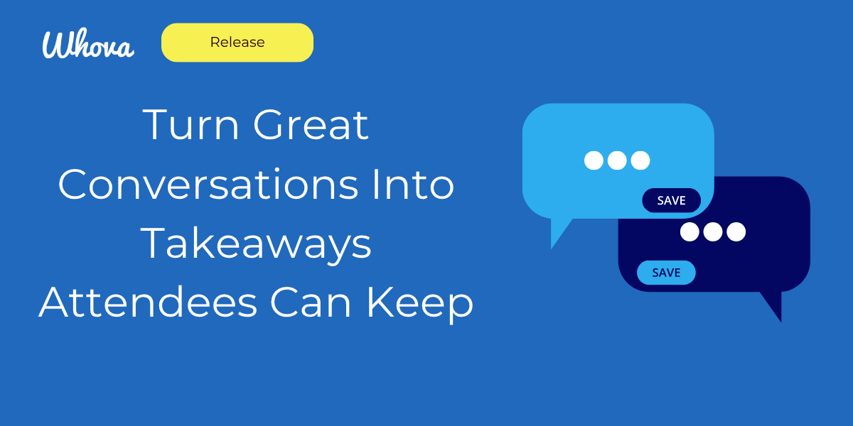 Turn Great Conversations Into Takeaways Attendees Can Keep 
