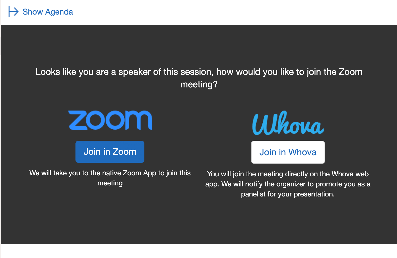 You can join a session in webapp through Zoom or inside Whova