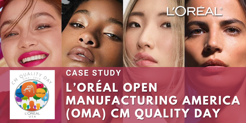 Loreal Open Manufacturing America CM Quality Day