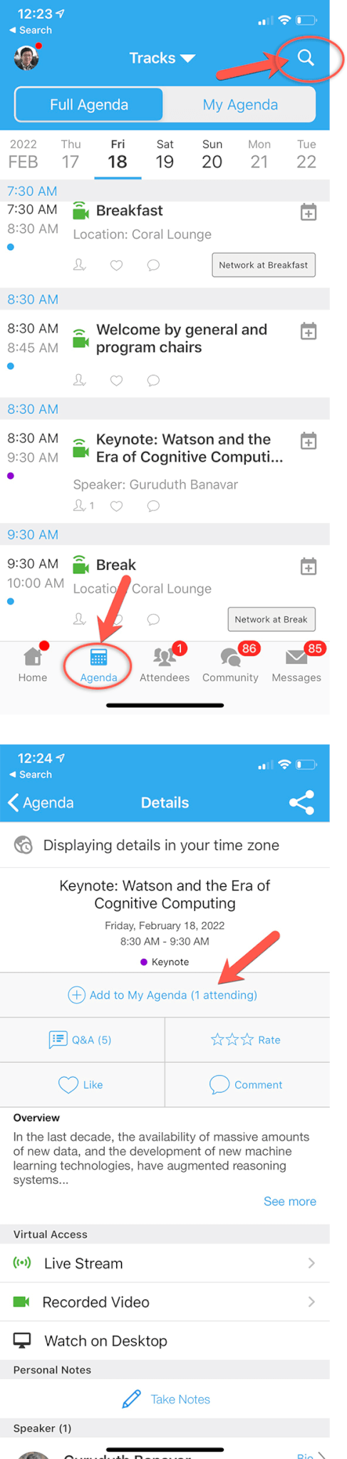 In the Whova app, inside the Agenda tab, search your sessions and add them to the agenda