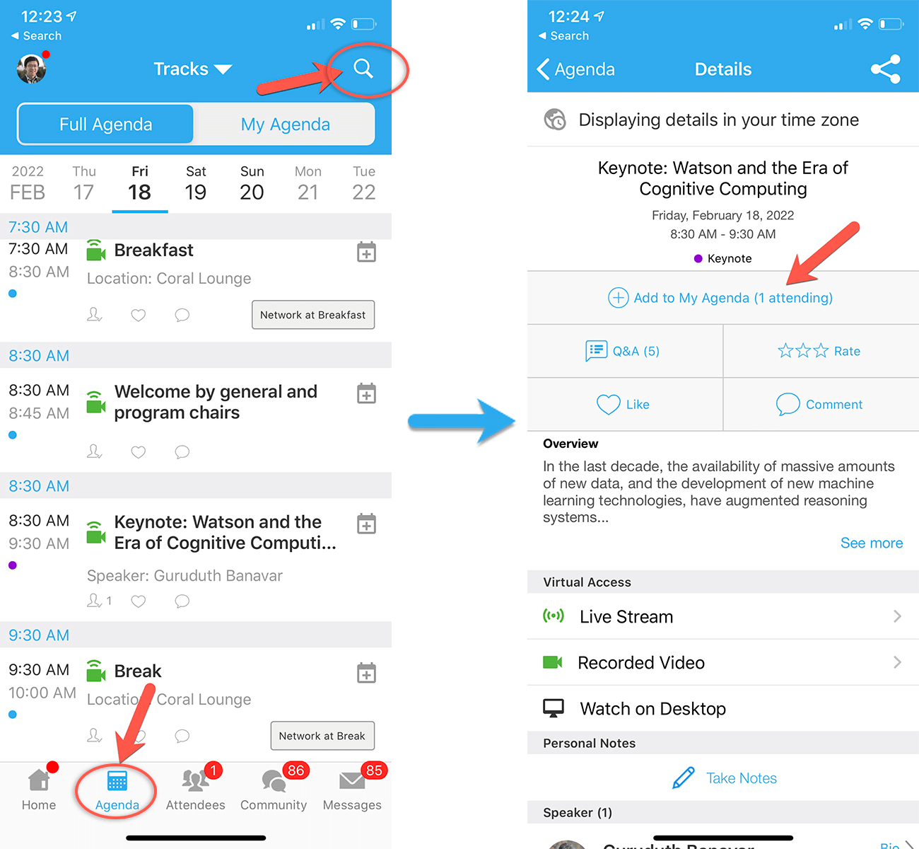 In the Whova app, inside the Agenda tab, search your sessions and add them to the agenda