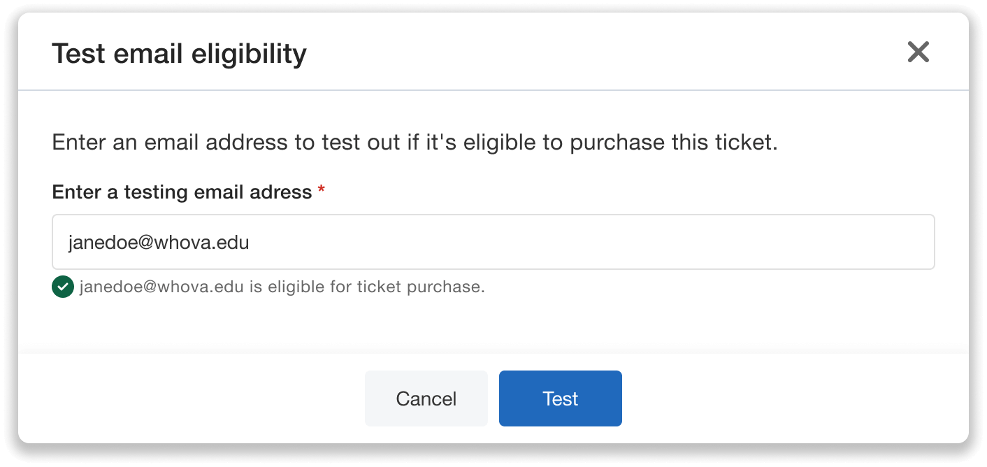 Test email eligibility to ensure your restrictions are set up correctly.