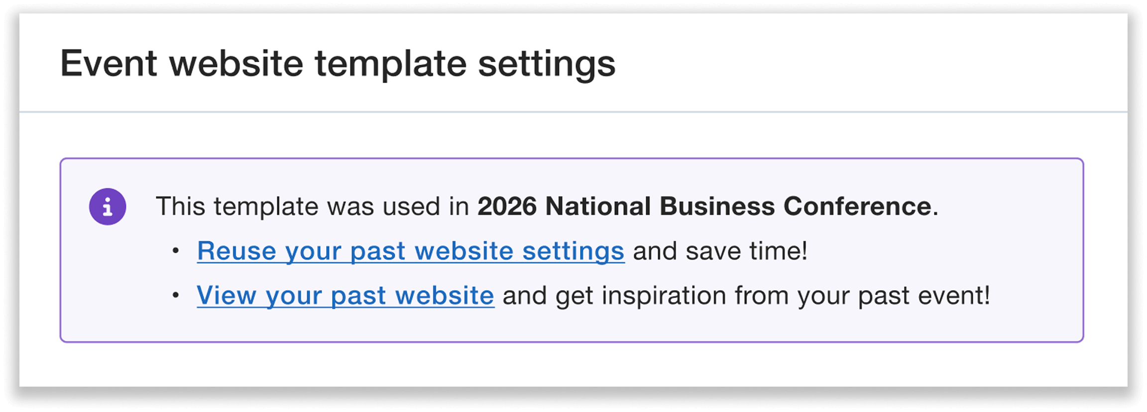 Option to reuse past event website settings to save time.