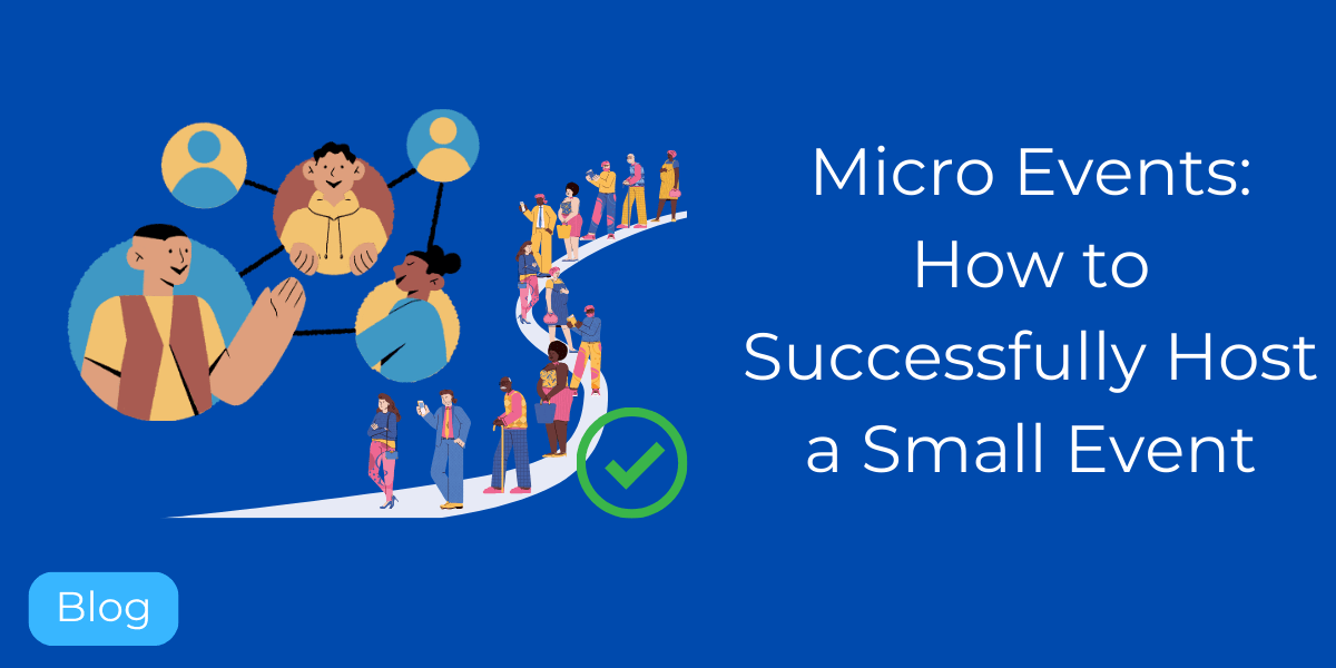 Micro Events: How to Successfully Host a Small Event
