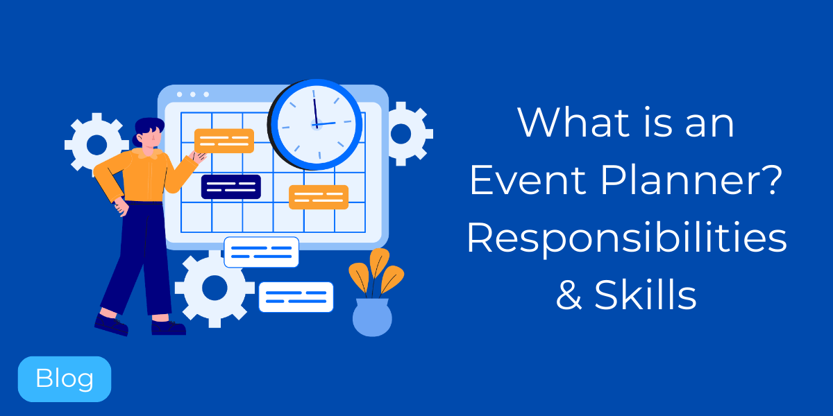 What is an Event Planner? Responsibilities & Skills