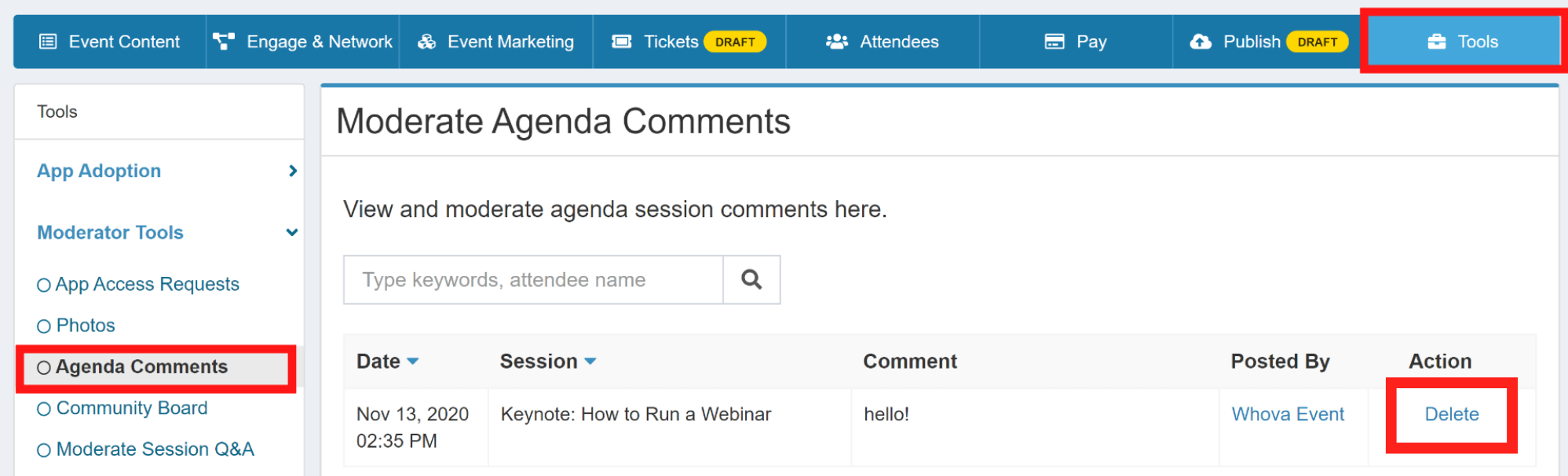 In organizer dashboard, go to Tools, Moderator Tools and click Session chats to delete the comment