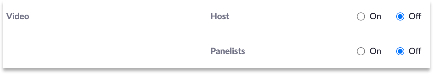 Turn of video for host and panelists