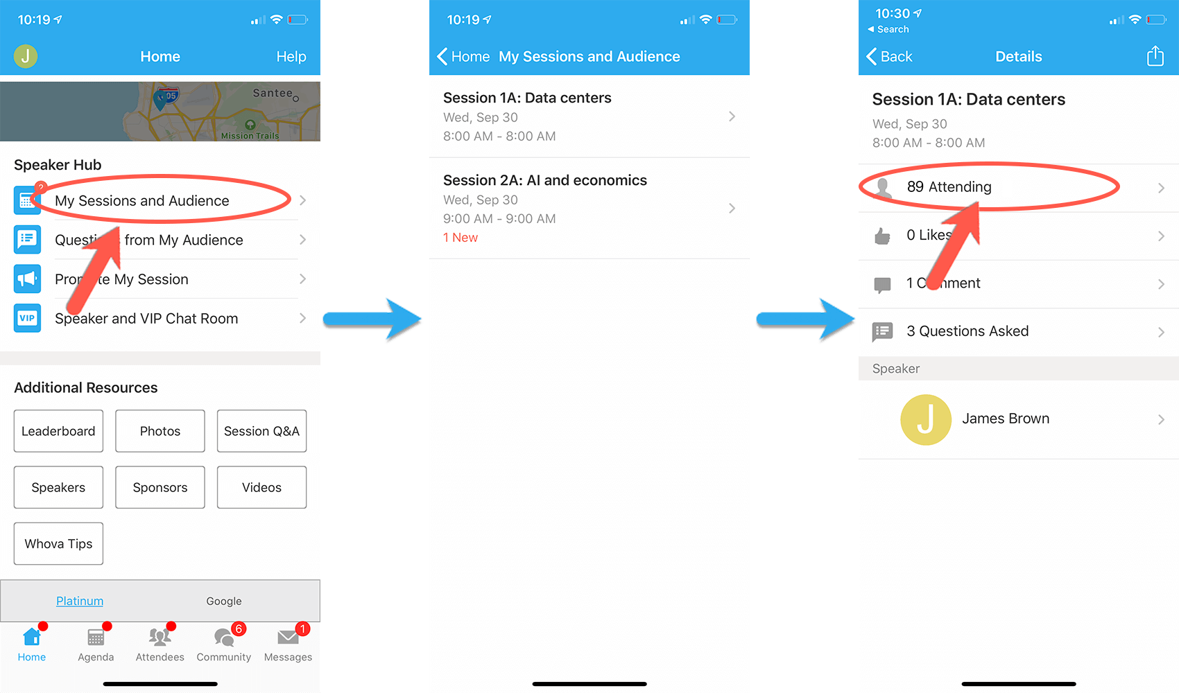 Check who is attending your session by selecting the session inside the My Sessions and Audience page