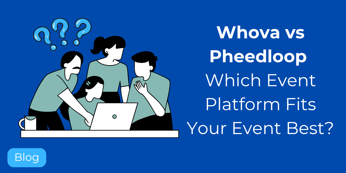 Whova vs Pheedloop (2026): Which Event Platform Fits Your Event Best?